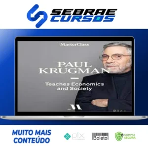 MasterClass Economics and Society - Paul Krugman [INGLÊS]
