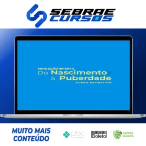 Educação Infantil do Nascimento a Puberdade - Samia Marsili