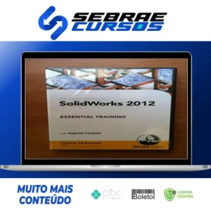 Solidworks Essential Training - Gabriel Corbett [Inglês]