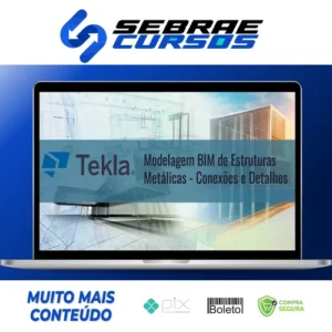 Tekla Structures: Modelagem Bim de Estruturas Metálicas Conexões e Detalhes - Trimble