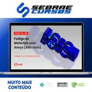Curso de Fadiga de Materiais com Ansys (Alto Ciclo) - Iesss