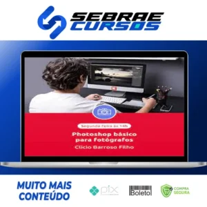 EduK: Photoshop Básico para Fotógrafos - Clicio Barroso Filho