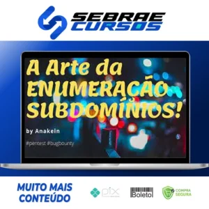A Arte da Enumeração de Subdomínios - Eduardo Barbosa