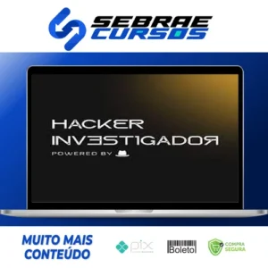 Workshop Hacker Investigador - Técnicas de Invasão