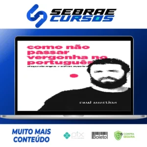 Como Não Passar Vergonha no Português - Raul Martins