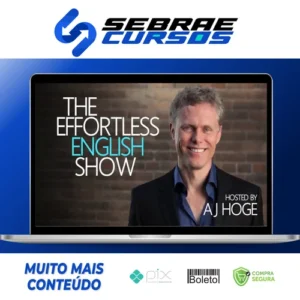 Curso de Inglês Effort Less - Aj Hoge