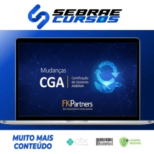 Certificação de Gestores ANBIMA (CGA) - FK Partners