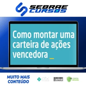 Como Montar Uma Carteira de Ações Vencedora - Xp Educação