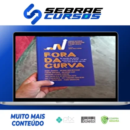 Fora da Curva: Os Segredos dos Grandes Investidores do Brasil e O Que Você Pode Aprender Com Eles - Pierre Moreau