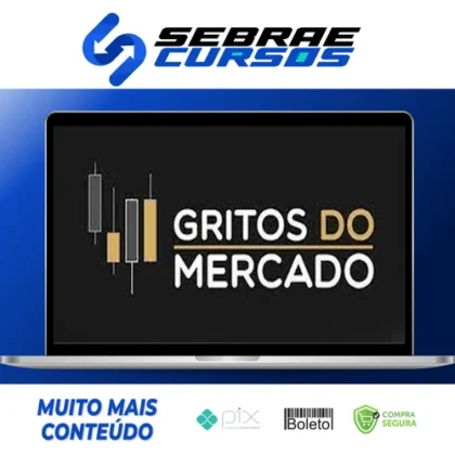 Gritos do Mercado - Gustavo Cuencas (Canal de Alta)