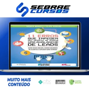 11 Erros que Impedem seu Negócio de Atrair uma Avalanche de Leads - Fagner Borges e Felipe Pereira