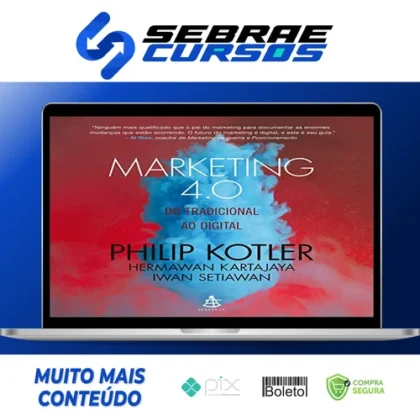 Marketing 4.0 - Philip Kotler, Hermawan Kartajaya e Iwan Setiawan