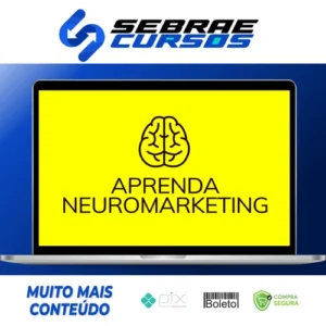 Aprenda Neuromarketing - Arthur Parede e Rejane Toigo