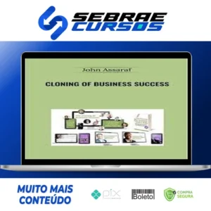 Cloning of Business Success - John Assaraf [INGLÊS]