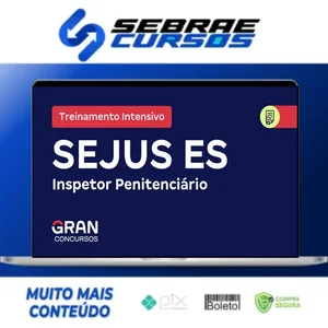 SEJUS ES Secretaria de Estado da Justiça do Espírito Santo: Inspetor Penitenciário + Treinamento Intensivo (Pós-Edital) - Gran Cursos