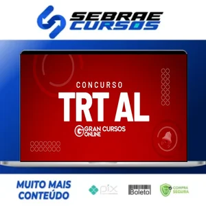 TRT 19ª Região - Tribunal Regional do Trabalho da 19ª Região - Técnico Judiciário – Área Apoio Especializado – Especialidade: Tecnologia da Informação - Gran Cursos Online
