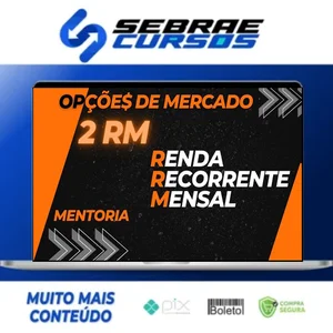 Mentoria 2RM: Renda Recorrente Mensal - Opções do Mercado