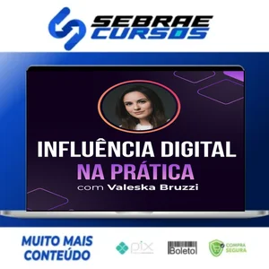 Influência Digital na Prática - Valeska Bruzzi