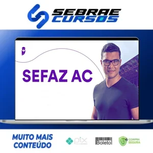 SEFAZ-AC - Técnico da Fazenda Estadual - Pacote Teórico + Estratégico (Pós-Edital) - Estratégia Concursos