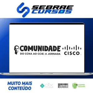 Comunidade Cisco: do CCNA ao CCIE A Jornada - Lucas Palma