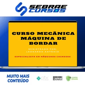 Curso Mecânica Máquina de Bordar - Leonardo Antônio Santos