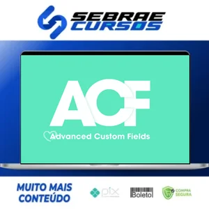 ACF - Advanced Custon Fields + addons (Completo)