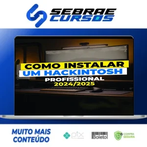 Como Instalar um Hackintosh Profissional - Gabriel Luchina