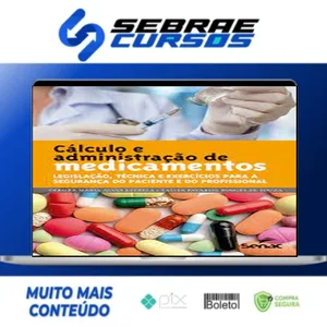 Cálculo e Administração de Medicamentos - Debora Maria Alves Estrela