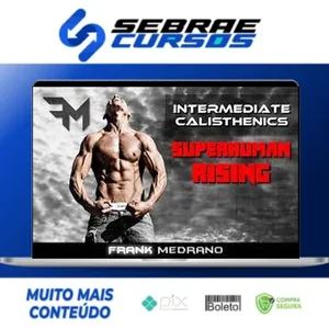 Calisthenics Beginner to Intermediate - Frank Medrano [INGLÊS]