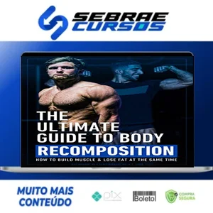 The Ultimate Guide To Body Recomposition - Jeff Nippard [INGLÊS]