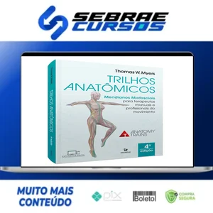 Trilhos Anatômicos 3ª edição - Thomas W. Myers