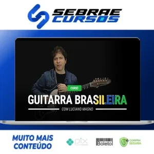 A Guitarra Brasileira - Luciano Magno