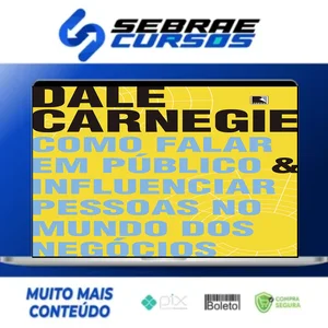 Como Falar em Público e Influenciar Pessoas no Mundo dos Negócios - Dale Carnegie