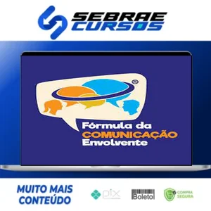 Fórmula da Comunicação Envolvente - Marcio Seixas