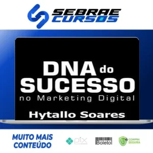 DNA do Sucesso no Marketing Digital - Hytallo Soares