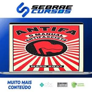 ANTIFA, O Manual Antifascista - Mark Bray