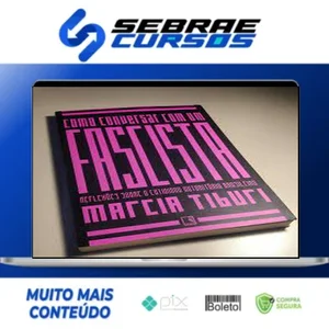Como Conversar Com Um Fascista - Marcia Tiburi