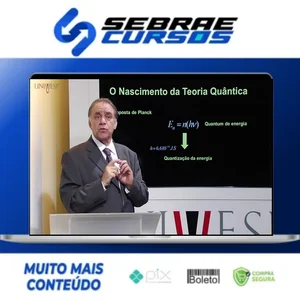 UNIVESP: Curso de Física quântica - Gil da Costa