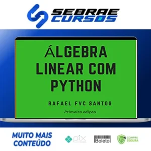 Álgebra Linear com Python - Rafael F.V.C. Santos