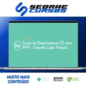 Curso de Dreamweaver Cc com Php: Criando Lojas Virtuais - Denilson Bonatti