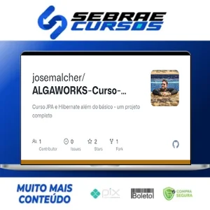 Curso Jpa e Hibernate Além do Básico: um Projeto Completo - Algaworks