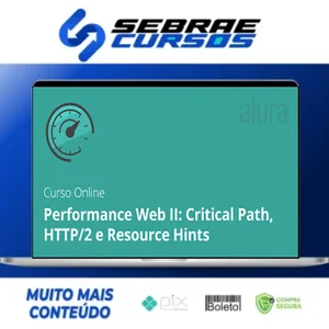 Performance Web Ii Critical Path Http2 e Resource Hints - Alura
