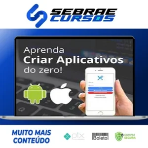 Aprenda a Criar seu Primeiro Aplicativo​ do Zero - Felipe Fontoura