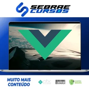 Vue JS 2: O Guia Completo (Incl. Vue Router & Vuex) - Cod3R