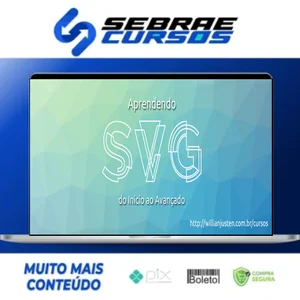Aprendendo Svg do Inicio ao Avançado - Willian Justen de Vasconcellos