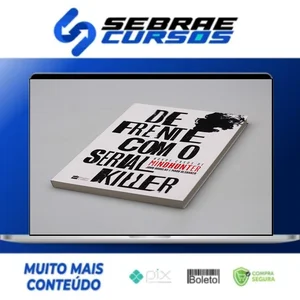 De Frente com o Serial Killer - John Doulgas & Mark Olshaker