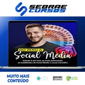 Do Zero a Social Media - O Lucas Carva