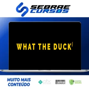What The Duck - Efeito Orna - Irmãs Alcântara