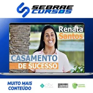 Casamento de Sucesso - Renata Santos