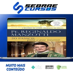 20 Passos para a Paz Interior - Padre Reginaldo Manzotti